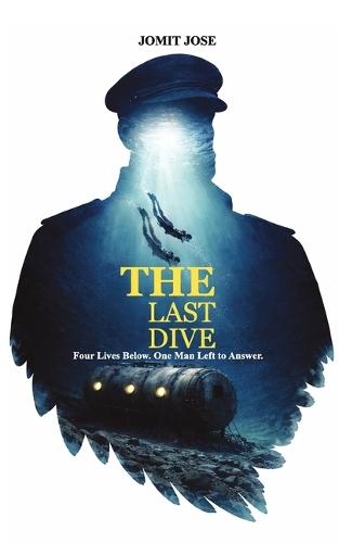 The Last Dive: Four Lives Below. One Man Left to Answer.