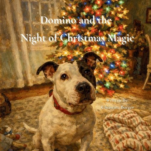 Domino and the Night of Christmas Magic: A Cozy Christmas Eve Story