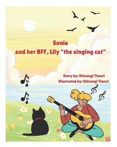 Sonia and her BFF, Lily ""the singing cat""