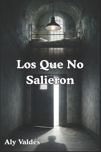 Los Que No Salieron