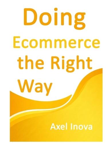 Doing Ecommerce, the Right Way: From First Product to First Sale
