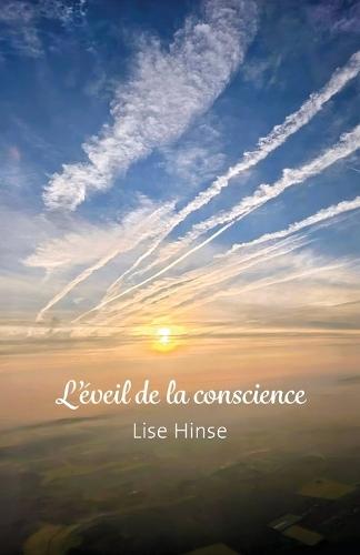 L'éveil de la conscience: Guide spirituel, 63 textes inspirés, auto édition, maison d'édition