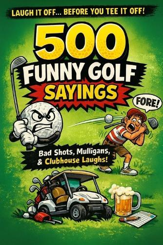 500 funny golf sayings
