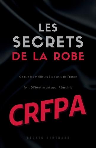 Les Secrets de la Robe: Ce que les Meilleurs Étudiants de France font Différemment pour Réussir le CRFPA