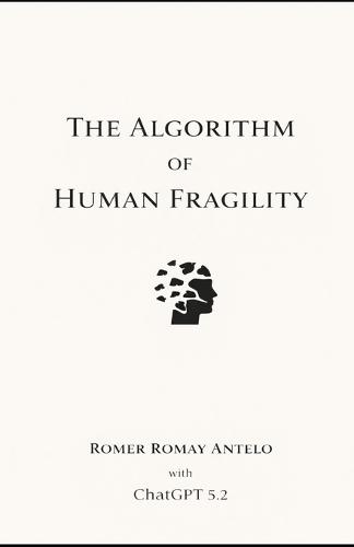 The Algorithm of Human Fragility