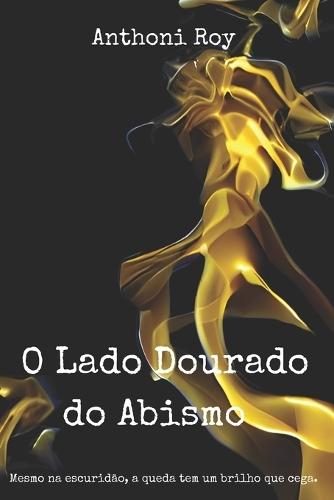 O Lado Dourado do Abismo