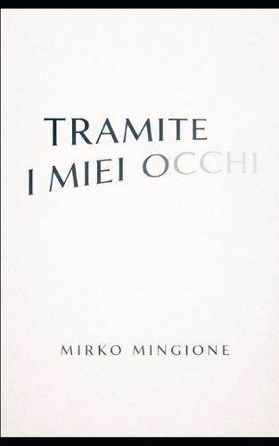 Tramite i miei occhi