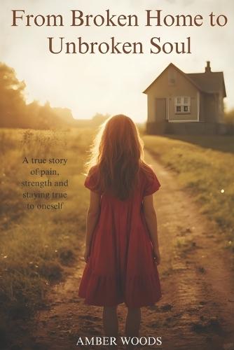 From Broken Home to Unbroken Soul