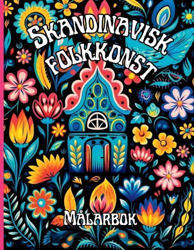Skandinavisk folkkonst Målarbok med svart bakgrund: Nordiska folkmönster för lugn och kreativ fokusmålning För avslappning och medveten uppmärksamhet