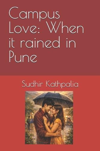 Campus Love: When it rained in Pune