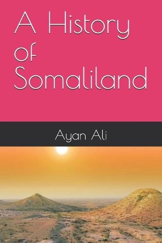 A History of Somaliland