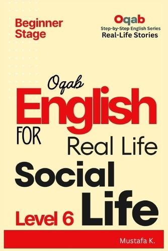 Oqab English for Real Life Social Life (Level 6)