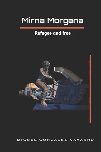 Mirna Morgana: Refugee and free