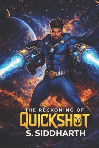 The Reckoning Of Quickshot