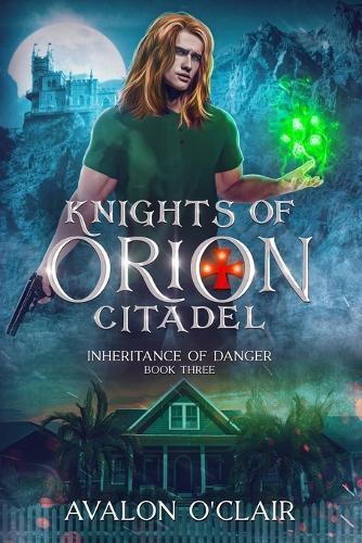 Knights of Orion Citadel: Inheritance of Danger