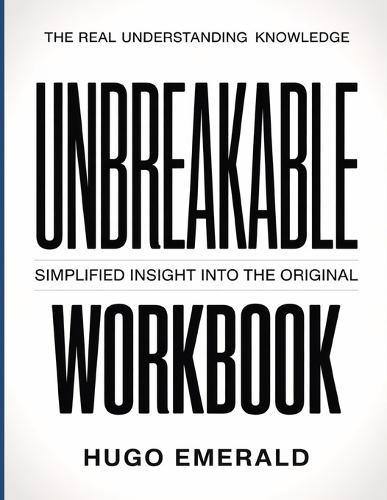 The Real Understanding Knowledge Unbreakable: Simplified Insight Into The Original