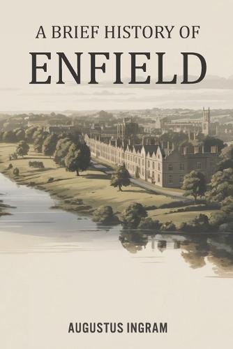 A Brief History Of Enfield