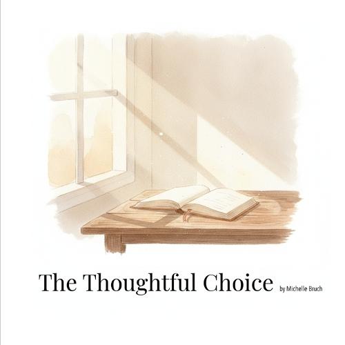 The Thoughtful Choice