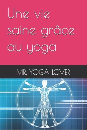 Une vie saine grâce au yoga