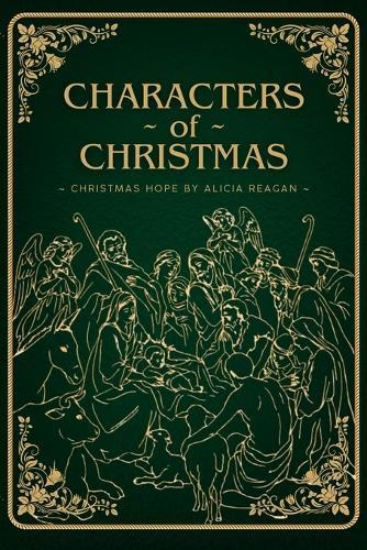 Characters of Christmas: Christmas Hope by Alicia Reagan