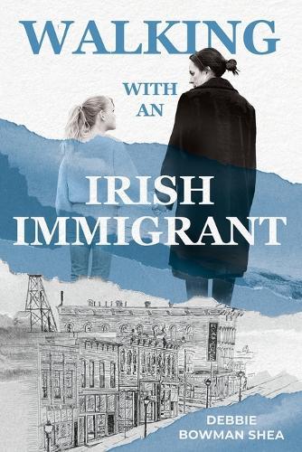 Walking With An Irish Immigrant