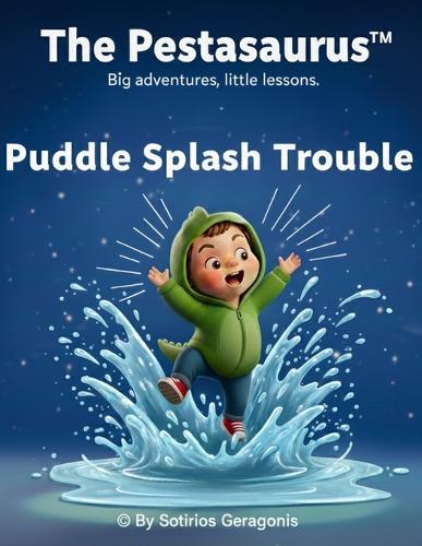 The Pestasaurus: Puddle Splash Trouble