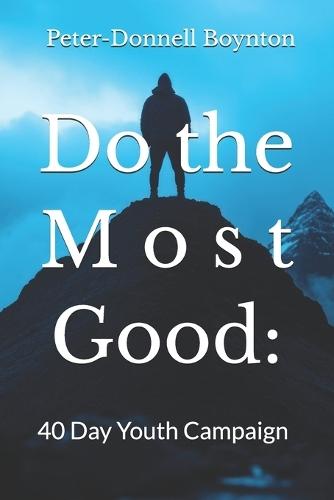 Do the Most Good: 40 Day Youth Campaign