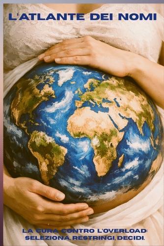 L'Atlante Dei Nomi: Supplemento alla ""Guida pratica dei nomi""