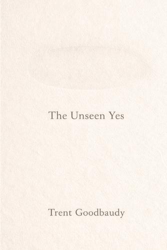 The Unseen Yes