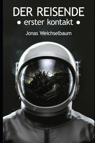 Der Reisende: Erster Kontakt