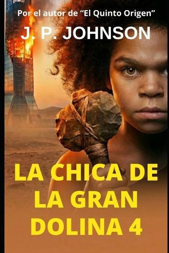La Chica de la Gran Dolina 4: Código de Extinción