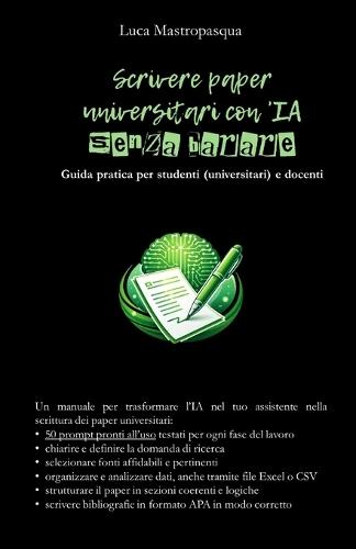Scrivere paper universitari con l'IA senza barare: Guida pratica per studenti (universitari) e docenti