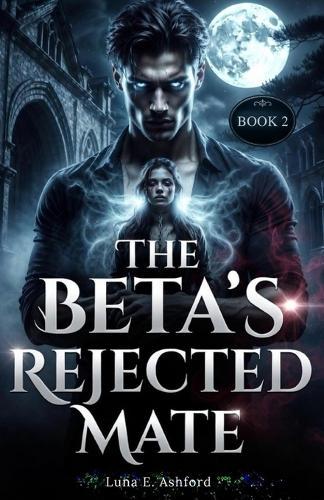 The Beta's Rejected Mate
