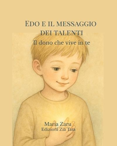 Edo e il messaggio dei Talenti: Il dono che vive in te