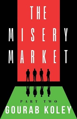 The Misery Market: Part Two
