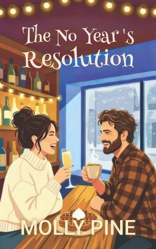 The No Year's Resolution: A Short Story