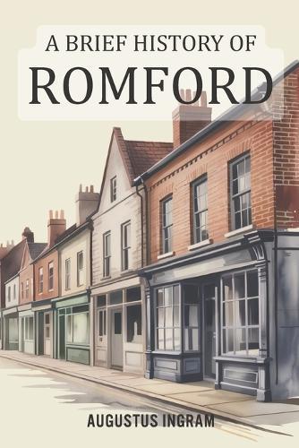 A Brief History of Romford