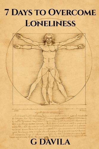 7 Days to Overcome Loneliness: Practical Steps to Find Belonging and Strengthen Your Relationships