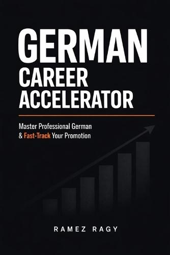 German Career Accelerator: Master Professional German & Fast-Track Your Promotion