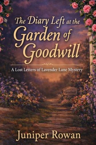 The Diary Left at the Garden of Goodwill