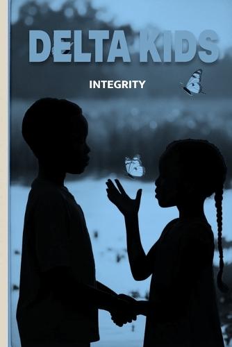 Delta Kids: PAIR Series INTEGRITY: The Third Superpower
