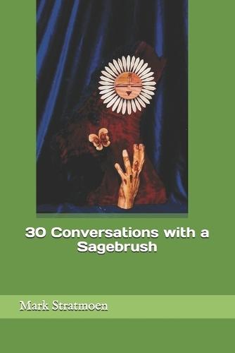 30 Conversations with a Sagebrush