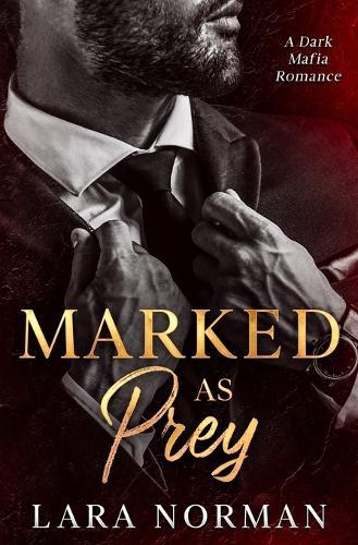 Marked as Prey: A Dark Mafia Romance