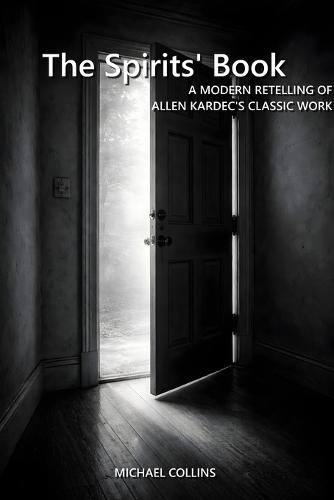 The Spirits' Book: A Modern Retelling of Allen Kardec's Classic Work