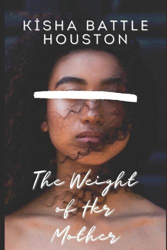 The Weight of Her Mother