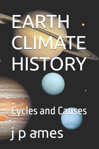 Earth Climate History: Cycles and Causes