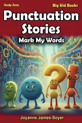 Punctuation Stories: Mark My Words