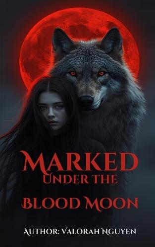 Marked Under the Blood Moon