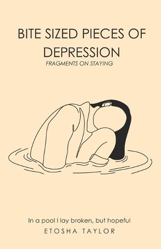 Bite Size Pieces of Depression: Fragments of Staying