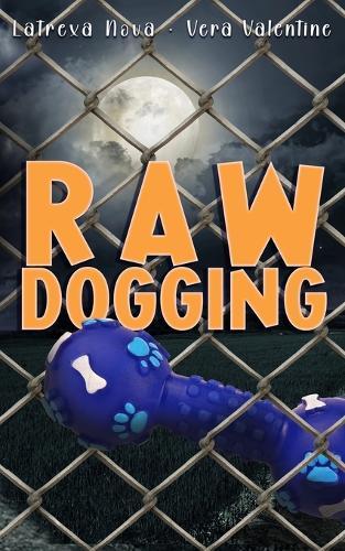 Raw Dogging